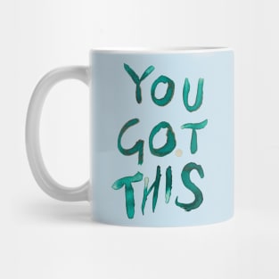 YOU GOT THIS Mug